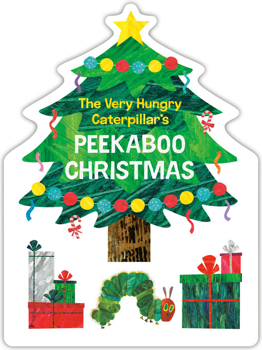 Title details for The Very Hungry Caterpillar's Peekaboo Christmas by Eric Carle - Available